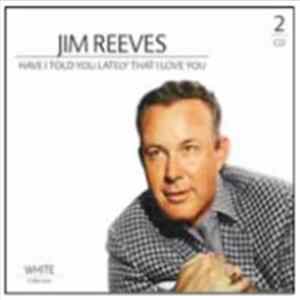 Jim Reeves - Have I Told You Lately That I Love You Album