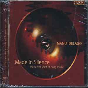 Manu Delago - Made In Silence (The Spirit Of Hang Music) Album