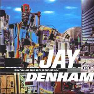 Jay Denham - Synthesized Society Album