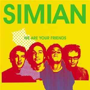 Simian - We Are Your Friends Album