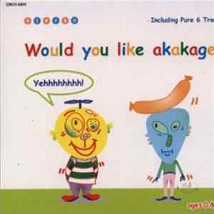 Akakage - Would You Like Akakage? Album