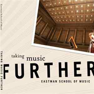 Eastman School Of Music - Taking Music Further Album