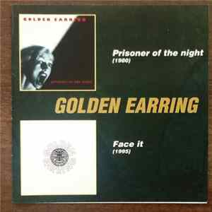 Golden Earring - Prisoner Of The Night / Face It Album