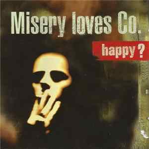Misery Loves Co. - Happy? Album