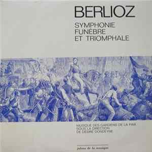 Berlioz - Symphonie Funèbre Et Triomphale Album
