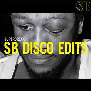 Superbreak - SB Disco Edits Vol 01 Album