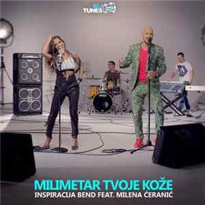 Inspiracija Bend Feat. Milena Ćeranić - Milimetar Tvoje Kože Album