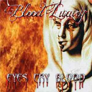 Blood Luxury - Eyes Cry Blood Album