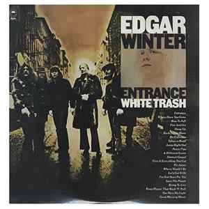 Edgar Winter - Entrance / White Trash Album