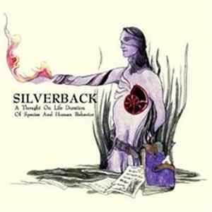 Silverback - A Thought On Life Duration Of Species And Human Behaviors Album