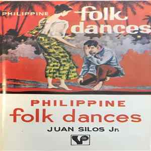 Juan Silos, Jr. And His Rondalla - Philippine Folk Dances Album