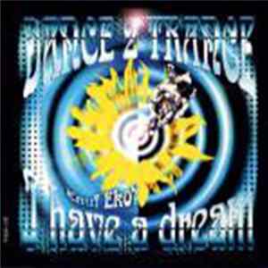 Dance 2 Trance - I Have A Dream (Enuf Eko?) Album