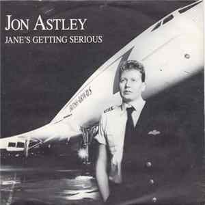 Jon Astley - Jane's Getting Serious Album