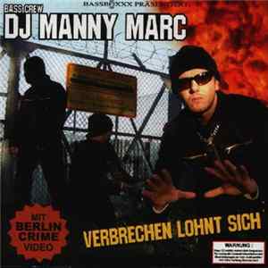 DJ Manny Marc - Verbrechen Lohnt Sich Album