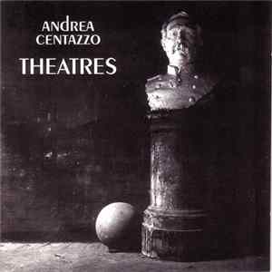 Andrea Centazzo - Theatres Album