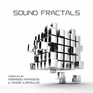 Various - Sound Fractals (Compiled By Adrianos Papadeas & Yannis Iliopoulos) Album