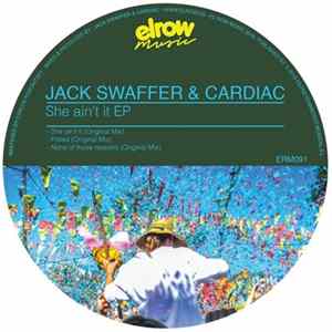 Jack Swaffer & Cardiac - She Ain't It Ep Album