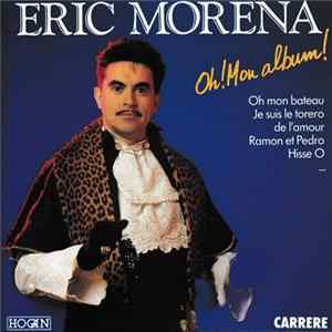 Eric Morena - Oh Mon Album! Album