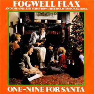 Fogwell Flax & The Ankle Biters From Freehold Junior School - One-Nine For Santa Album
