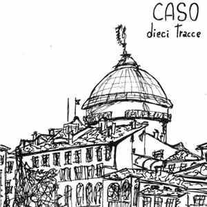 Caso - Dieci Tracce Album