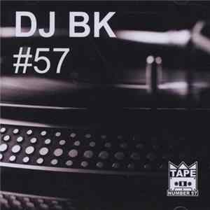 DJ BK - Tape #57 Album