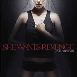 She Wants Revenge - This Is Forever Album