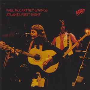 Paul McCartney & Wings - Atlanta First Night Album