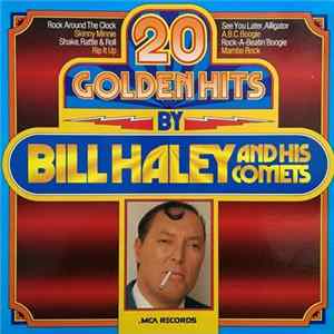 Bill Haley And His Comets - 20 Golden Hits By Bill Haley And His Comets Album