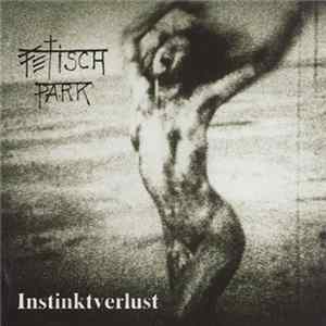 Fetisch Park - Instinktverlust Album