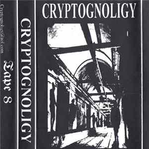 Cryptognoligy - Tape 8 Album