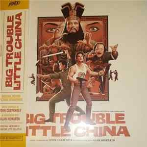 John Carpenter In Association With Alan Howarth - Big Trouble In Little China (Original Motion Picture Soundtrack) Album