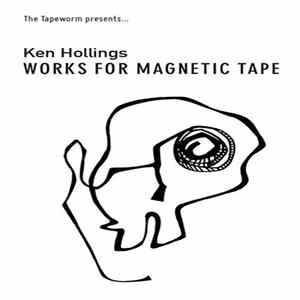 Ken Hollings - Works For Magnetic Tape Album