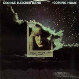 George Hatcher Band - Coming Home Album