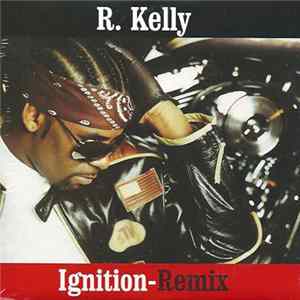 R. Kelly - Ignition - Remix Album
