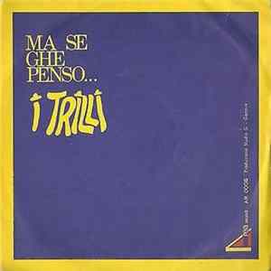 I Trilli - Ma Se Ghe Penso Album