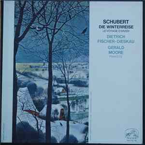 Schubert - Dietrich Fischer-Dieskau, Gerald Moore - Die Winterreise (Le voyage D'Hiver) Album