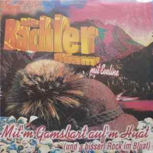 Bachler Buam Mit Eveline - Mit 'M Gamsbart Auf 'M Huat (Und A Bisserl Rock Im Bluat) Album