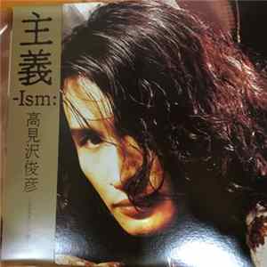 Toshihiko Takamizawa - 主義-Ism: Album