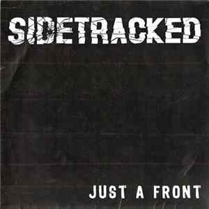 Sidetracked - Just A Front Album