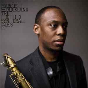 Marcus Strickland Trio - Idiosyncrasies Album