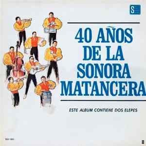La Sonora Matancera - 40 Años De La Sonora Matancera Album