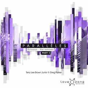 Paralléles - Eclosion (The Remixes) Part 1 Album