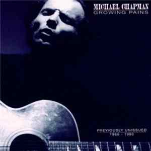 Michael Chapman - Growing Pains Album