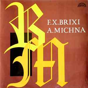 F.X.Brixi / A.Michna - F.X.Brixi / A.Michna Album