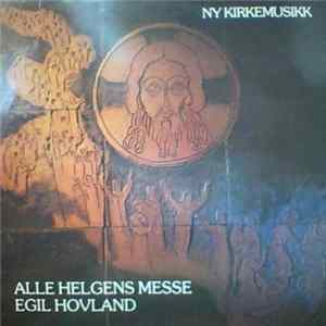 Egil Hovland, Nordstrand Kirkekor - Alle Helgens Messe Album
