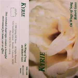 On Wings Of Song And Robert Gass - Kyrie Album