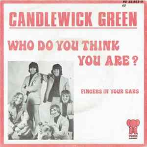 Candlewick Green - Who Do You Think You Are? Album
