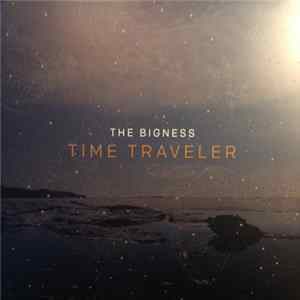 The Bigness - Time Traveler Album