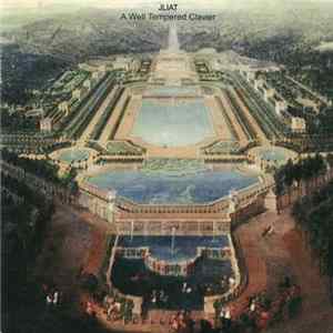 Jliat - A Well Tempered Clavier Album
