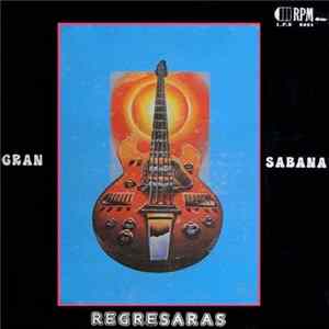 Gran Sabana - Regresaras Album